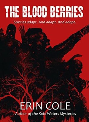 The Blood Berries by Erin Cole