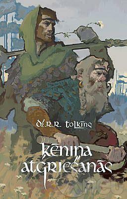 Ķēniņa atgriešanās by J.R.R. Tolkien, Deniss Zatravkins, Ieva Kolmane