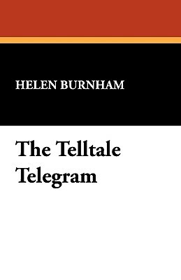 The Telltale Telegram by Helen Burnham