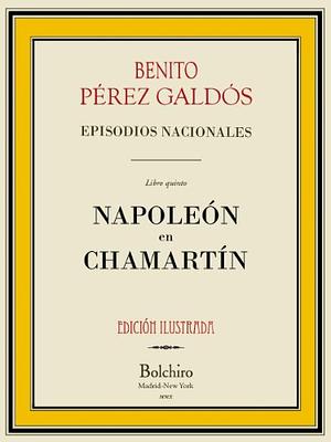 Napoleón en Chamartín by Benito Pérez Galdós