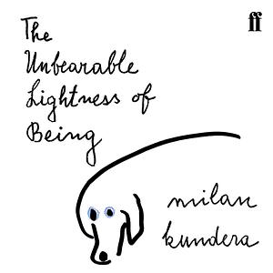 The Unbearable Lightness of Being: 'A dark and brilliant achievement by Milan Kundera, Milan Kundera