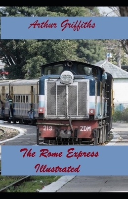 The Rome Express Illustrated by Arthur Griffiths