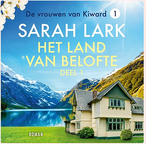 Het land van belofte by Sarah Lark, Jolanda te Lindert