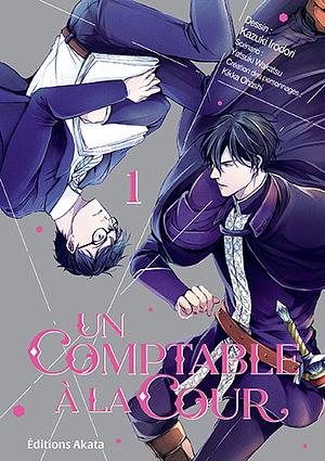 Un comptable à la cour, Tome 01 by Yatsuki Wakatsu, Kazuki Irodori