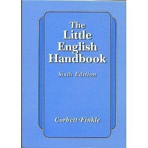 Little English Handbook, The by Edward P.J. Corbett, Edward P.J. Corbett