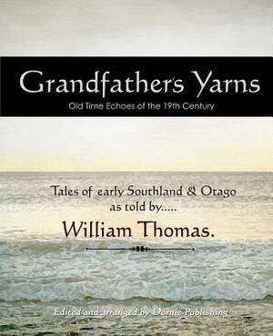 Grandfather's Yarns by William Thomas