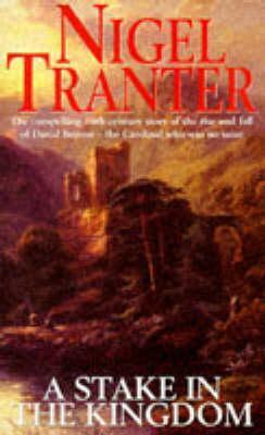 A Stake in the Kingdom by Nigel Tranter