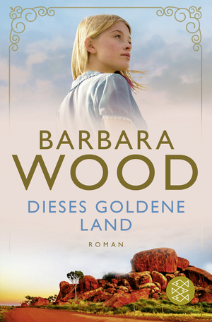 Dieses goldene Land by Barbara Wood