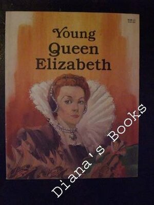 Young Queen Elizabeth by John Lawn, Francene Sabin