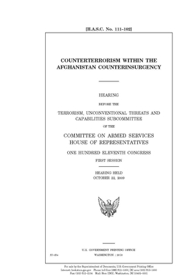 Counterterrorism within the Afghanistan counterinsurgency by United State Congress, United States House of Representatives, Committee on Armed Services (house)
