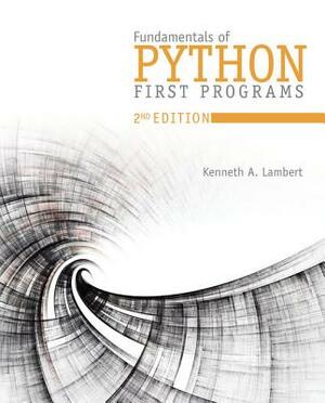 Fundamentals of Python: First Programs by Kenneth A. Lambert