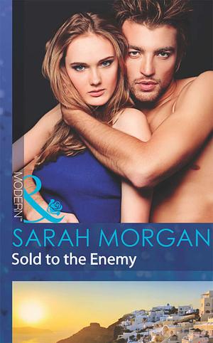 Sold to the Enemy by Sarah Morgan