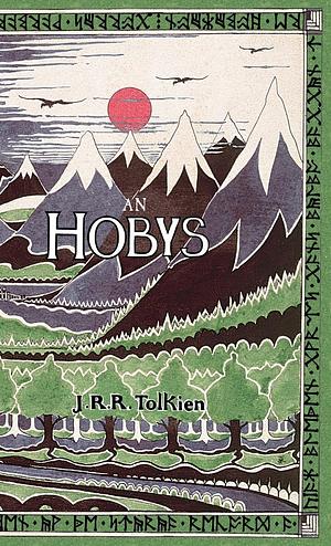 An Hobys, Po an Fordh Dy Ha Tre Arta: The Hobbit in Cornish by Nicholas Williams, J.R.R. Tolkien, Andy Weir