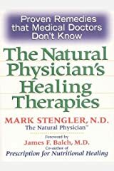 Natural Physician's Healing Therapies by Mark Stengler, James F. Balch