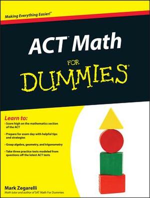 ACT Math for Dummies by Mark Zegarelli