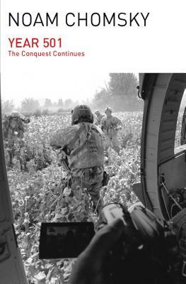 Year 501: The Conquest Continues by Noam Chomsky