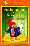 Paddington on Stage by Michael Bond, Alfred Bradley