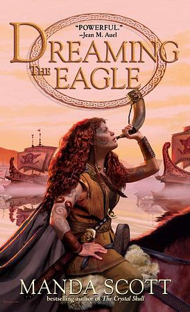 Dreaming the Eagle by Manda Scott