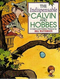 The Indispensable Calvin and Hobbes by Bill Watterson