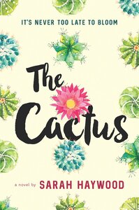 The Cactus by Sarah Haywood