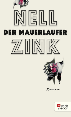 Der Mauerläufer by Nell Zink