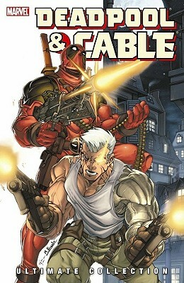 Deadpool & Cable Ultimate Collection - Book 1 by 