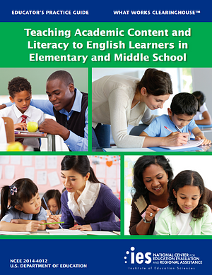 Teaching Academic Content and Literacy to English Learners in Elementary and Middle School by What Works Clearinghouse, Joseph Dimino