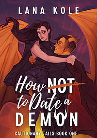 How Not to Date a Demon by Lana Kole