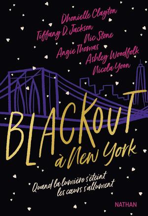 Blackout à New York by Angie Thomas, Dhonielle Clayton, Ashley Woodfolk, Nic Stone, Nicola Yoon, Tiffany D. Jackson