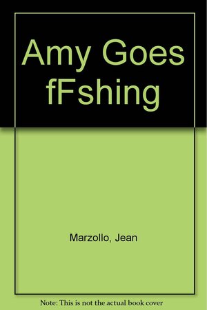 Amy Goes Fishing by Jean Marzollo