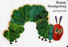 Rupsje Nooitgenoeg by Eric Carle