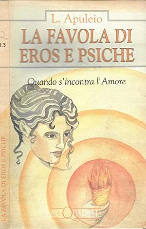 La Favola di Eros e Psiche by Apuleius