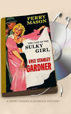 The Case of the Sulky Girl by Erle Stanley Gardner