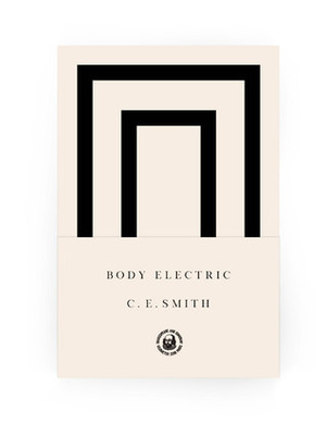 Body Electric by C.E. Smith