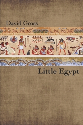 Little Egypt by David Gross