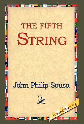 The Fifth String by John Philip Sousa