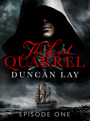 The Last Quarrel: Episode 1 by Duncan Lay