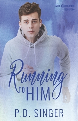 Running to Him by P.D. Singer