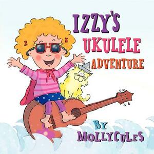 Izzy's Ukulele Adventure by Ethan Turpin