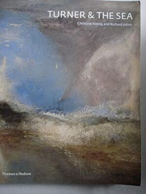 Turner and the Sea (softcover) by Christine Riding and Richard Johns