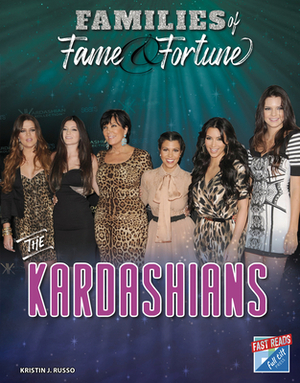 The Kardashians by Kristin J. Russo