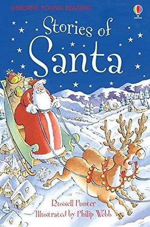 Stories of Santa: Usborne Young Reading by Russell Punter, Russell Punter, Philip Webb