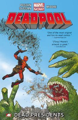 Deadpool, Vol. 1: Dead Presidents by Brian Posehn, Gerry Duggan