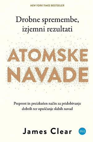 Atomske navade by James Clear