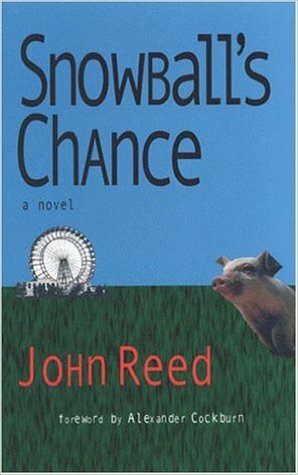 Snowball's Chance by John Reed