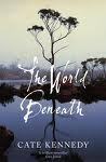 The World Beneath by Cate Kennedy
