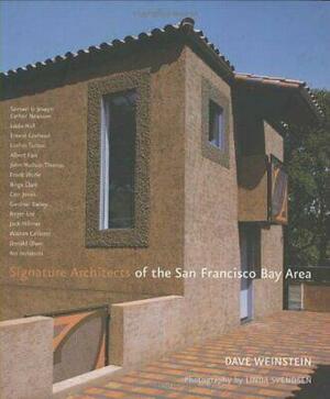 Signature Architects of the San Francisco Bay Area by Dave Weinstein