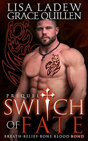 Switch of Fate Prequel by Grace Quillen, Lisa Ladew