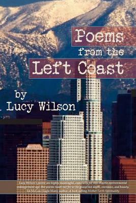 Poems from the Left Coast by Lucy Wilson