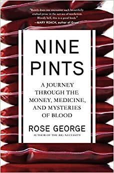 Bloed: Een biografie by Rose George